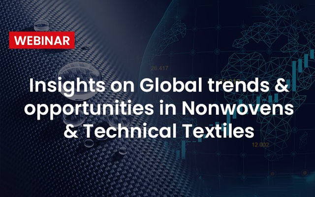 Insights on Global trends & opportunities in Nonwovens & Technical Textiles